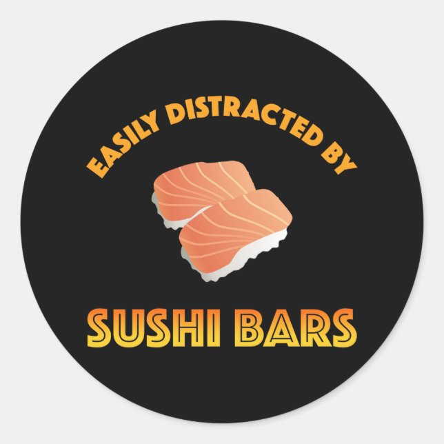 Adesivo Facilmente Distraído Por Barras De Sushi (Frente)