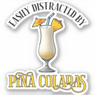 Adesivo Facilmente Distraído Por Pina Coladas