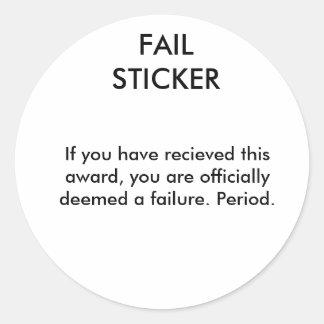 Adesivo FAIL STICKER, se você recebeu este prêmio, ...