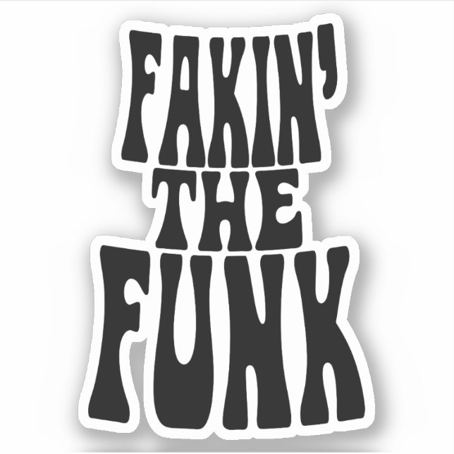 Adesivo Fakin' the Funk (Frente)