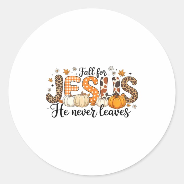 Adesivo Fall For Jesus He Never Leaves Autumn Thanksgiving (Frente)
