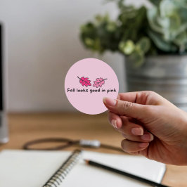 Adesivo Fall Looks Good in Pink Sticker