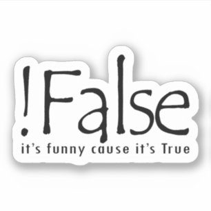 Adesivo Falso engraçado porque é verdade