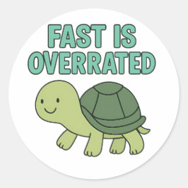Adesivo Fast is Overrated Cute Turtle Slow Down Mascot