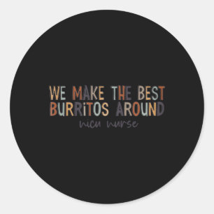 Adesivo Fazemos Os Melhores Burritos Em Torno Da Enfermeir