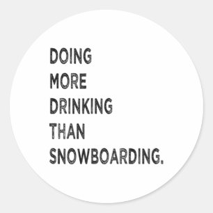 Adesivo Fazendo Mais Bebendo Que Snowboard Engraçado Sn Ma