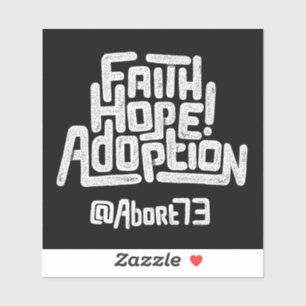 Adesivo Fé, Esperança, Adoção! (Abort73) vinil Sticker