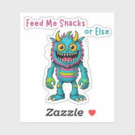 Adesivo Feed Me Snacks or Else – Funny Cute Monster Design