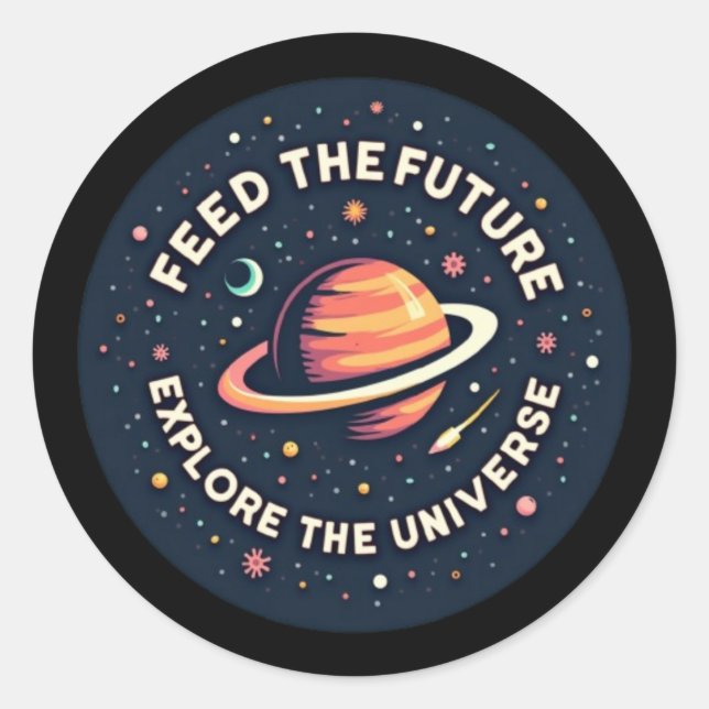Adesivo Feed the Future, Explore the Universe  (Frente)