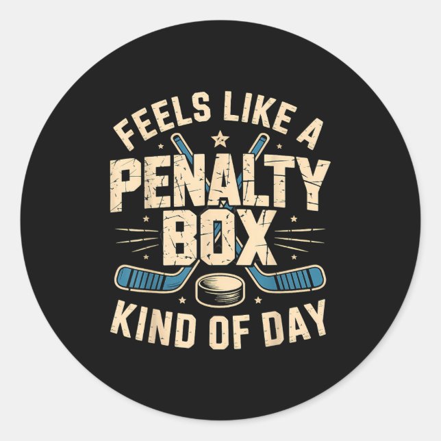 Adesivo Feels Like A Penalty Box Kind Of Day  (Frente)