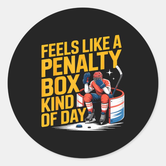 Adesivo Feels Like A Penalty Box Kind Of Day Funny Hockey  (Frente)