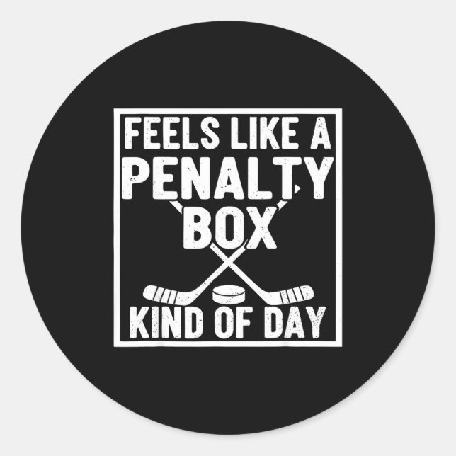 Adesivo Feels Like A Penalty Box Kind Of Day Hockey Player (Frente)