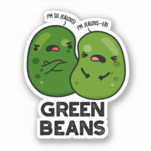 Adesivo Feijões Verdes Cute Jealous Bean Pun