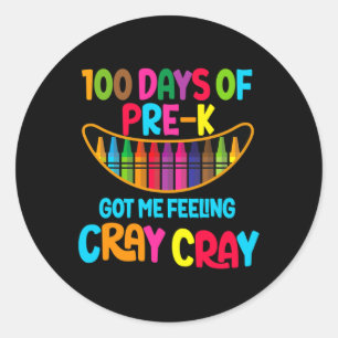Adesivo Feliz 100 Dias De Pré-k Me Fez Sentir Cray Cray T