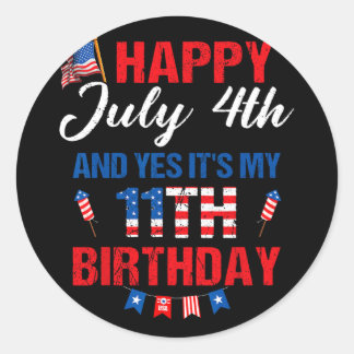 Adesivo Feliz 4 de julho e sim é meu aniversário 11 11 Ye