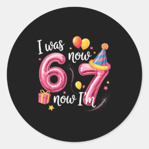 Adesivo Feliz Aniversário 6 7 Meninas Engraçado Eu Era 6 A