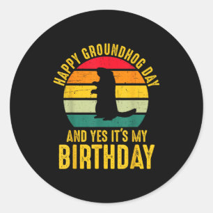 Adesivo Feliz Dia do Groundhog E Sim É Meu Aniversário Eng