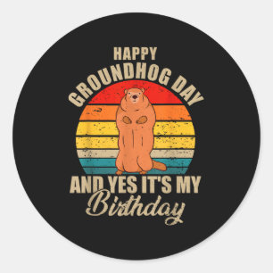 Adesivo Feliz Dia do Groundhog E Sim É Meu Aniversário Gro