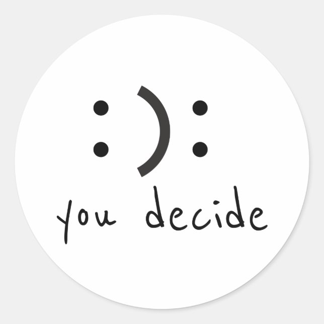 Adesivo Feliz Triste Que Decida (Frente)