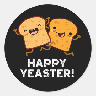 Adesivo Feliz Yeaster Funny Bread Puns Escuro BG