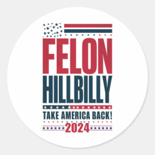 Adesivo Felon Hillbilly 2024 Trump Vance 2024 Eleição