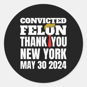 Adesivo Felon Trump Hair Tie Obrigado Ny New York 5-30-24