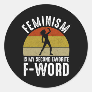 Adesivo Feminismo É Minha Segunda Palavra F Favorita