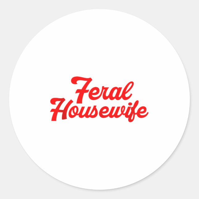 Adesivo Feral Housewife Humor Mom Humor Housewife Funny Gi (Frente)