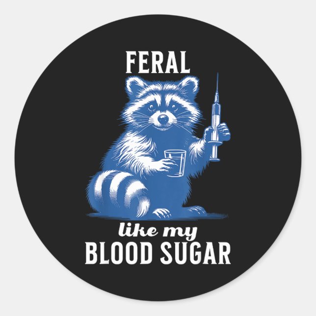 Adesivo Feral Like My Blood Sugar Funny Raccoon Diabetes A (Frente)