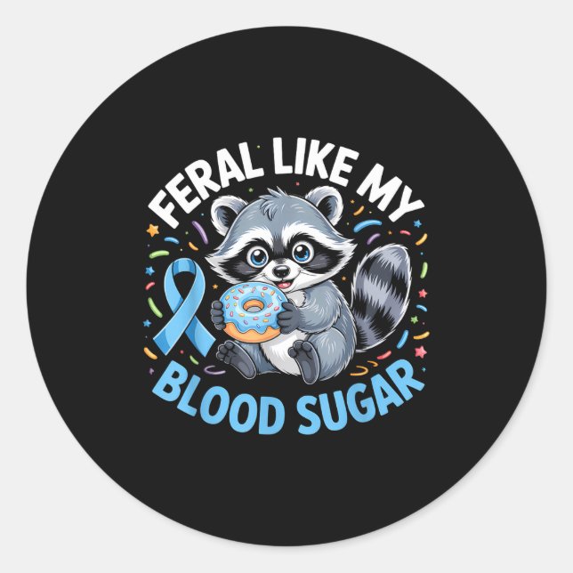 Adesivo Feral Like My Blood Sugar Raccoon  (Frente)