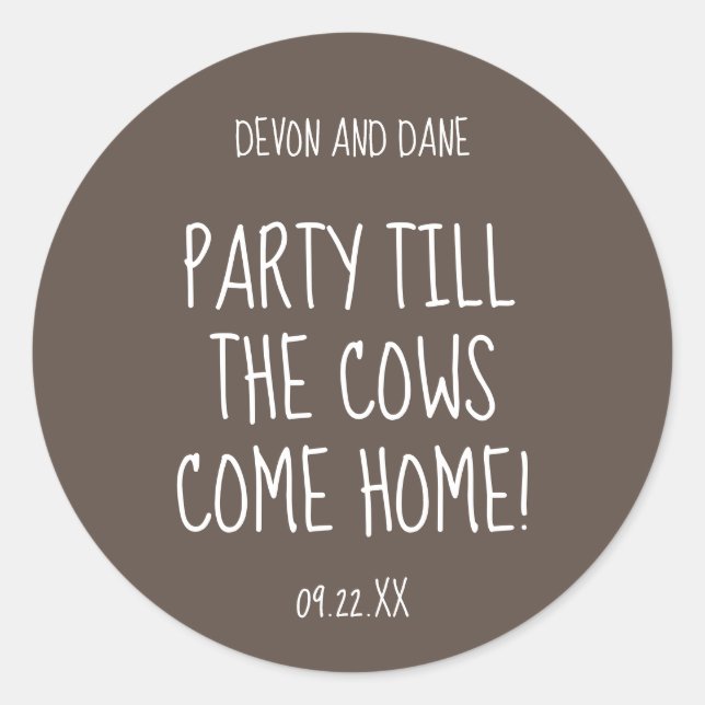 Adesivo Festa até que as vacas venham para casa. (Frente)