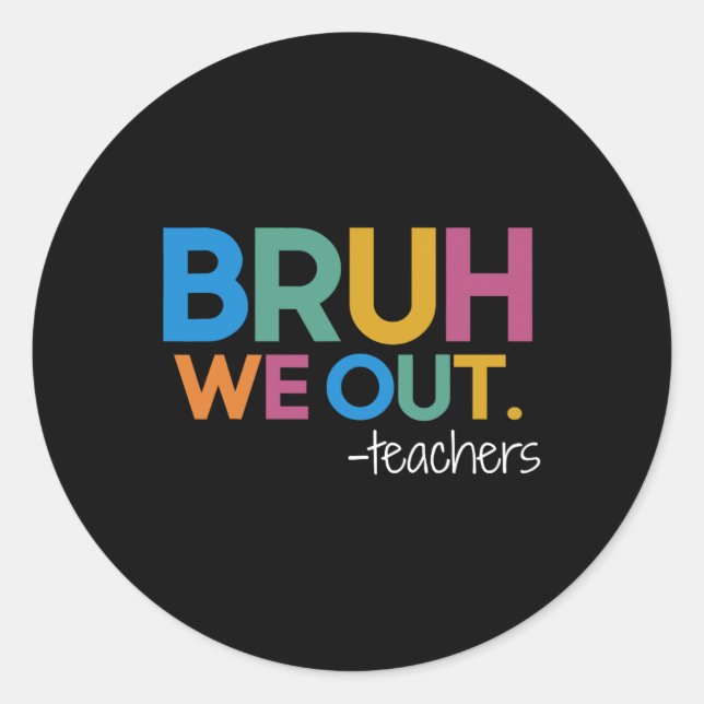 Adesivo Fim Bonito Do Ano Escolar Professor Summer Bruh Nó (Frente)