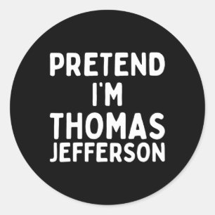 Adesivo Fingir que sou Thomas Jefferson Engraçado, preguiç