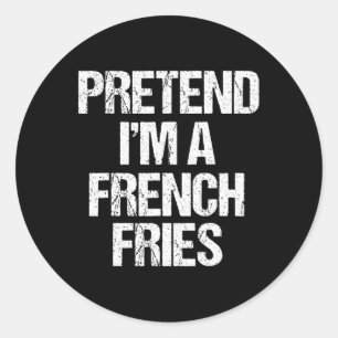Adesivo Fingir que sou uma fada francesa. Frita Engraçada 