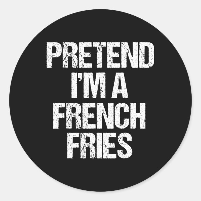 Adesivo Fingir que sou uma fada francesa. Frita Engraçada  (Frente)