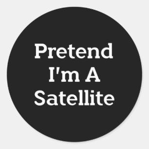 Adesivo Fingir que sou uma fantasia de satélite Engraçado 