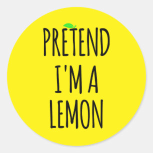 Adesivo Finja que sou Lemon - Fantasia Divertida