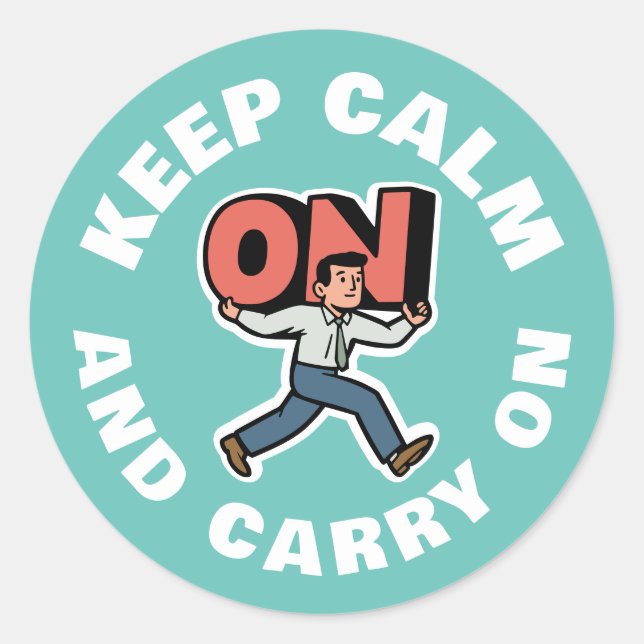 Adesivo Fique Calmo E Continue. (Frente)