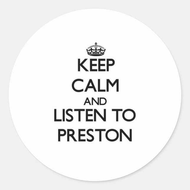 Adesivo Fique calmo e ouça Preston (Frente)