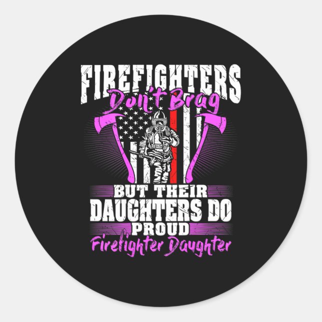 Adesivo Firefighters Don't Brag - Proud Firefighter Daught (Frente)