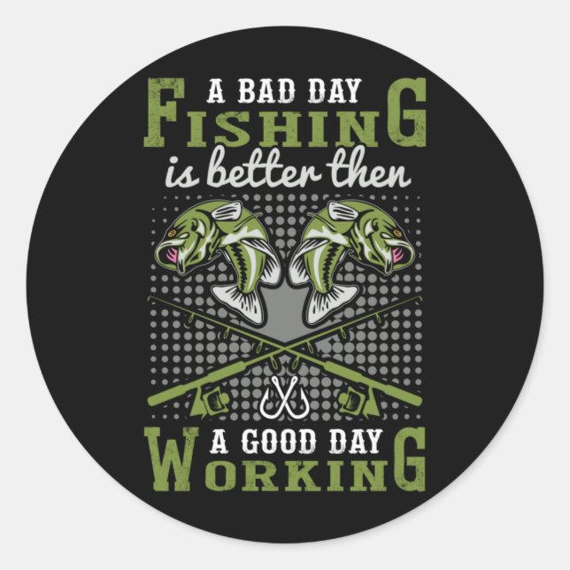 Adesivo Fisher Gift A Bad Day Fishing (Frente)