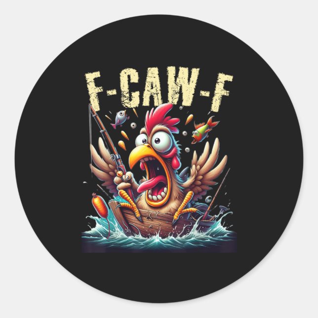 Adesivo Fishing F-Caw-F Funny Chicken Scream Humor (Frente)