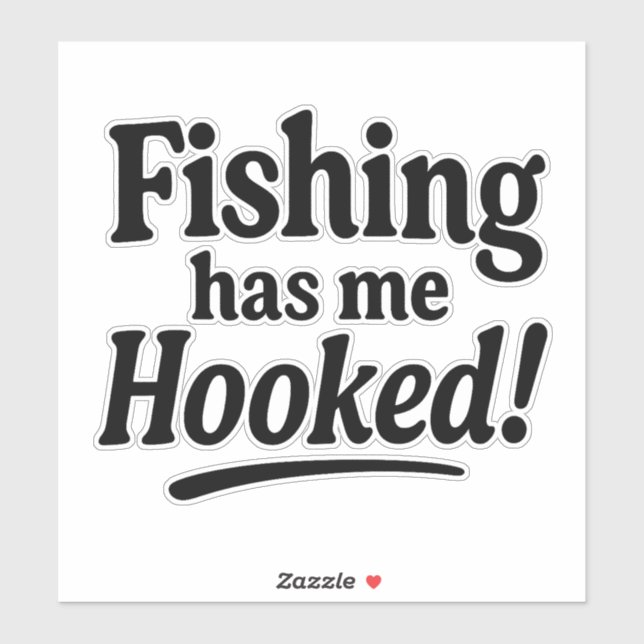 Adesivo Fishing Has Me Hooked – Funny Fishing Pun (Folha)