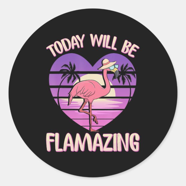 Adesivo Flamingo | Flamingo Today Will Flamingos (Frente)