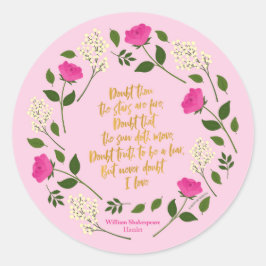 Adesivo Floral Puro Rosa William Shakespeare Nunca Duvide