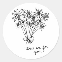 Adesivo Flores de Desenhos Mínimas Bonitas "São para ti."