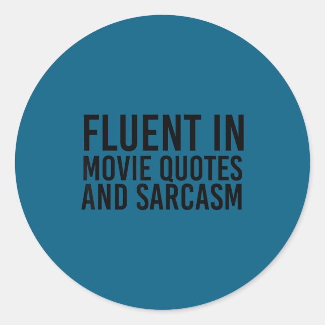 Adesivo Fluent Movie Quotes And Sarcasm Shirt Funny Film  (Frente)