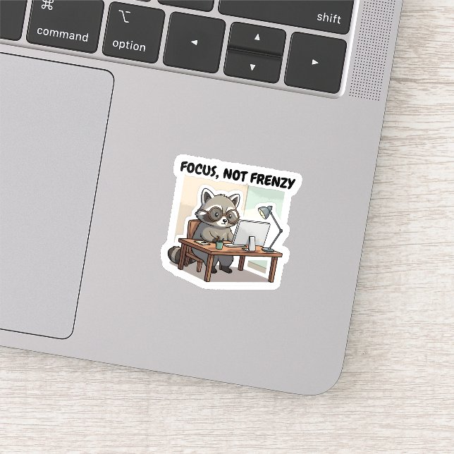 Adesivo Focus Not Frenzy Sticker Productivity Cute Raccoon (Detalhe)