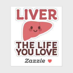 Adesivo Fome a vida que você ama - Fígado bonito com sorri