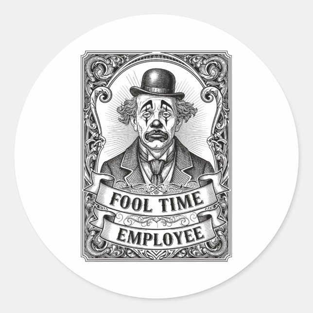 Adesivo Fool Time Employee Funny Office Humor  (Frente)